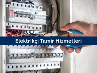 Elektrikçi Elektrik Tamir Hizmetleri