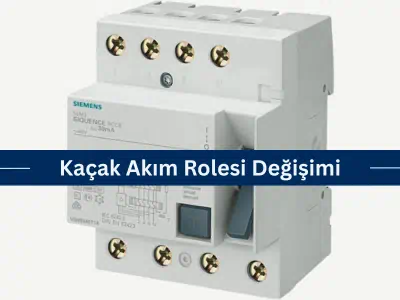 Kaçak Akım Rolesi Değişimi